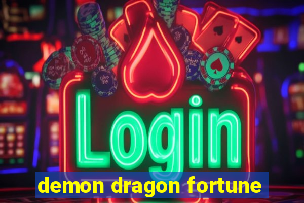 demon dragon fortune